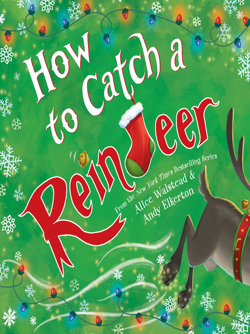 Title details for How to Catch a Reindeer by Alice Walstead - Available